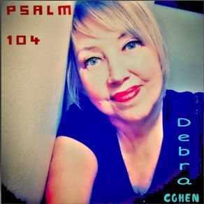 Download track Psalm 104 Debra Cohen