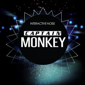 Download track Interactive Noise Captain Monkey