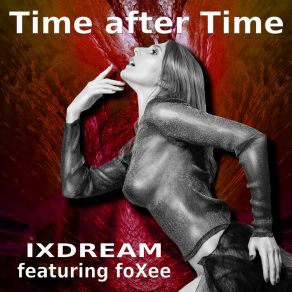 Download track Time After Time (Ixdream Remix Extended Mix 2020) Foxee