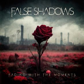 Download track Forgotten Memories False Shadows