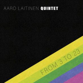 Download track Still Water Aaro Laitinen Quintet