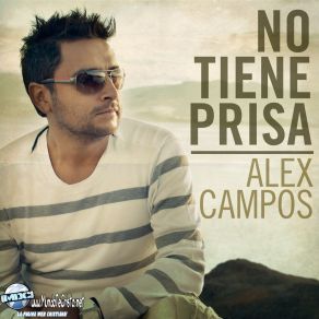 Download track No Tiene Prisa Alex Campos