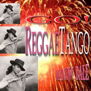 Download track Go! Reggaetango (Dance Version) Manow Bale