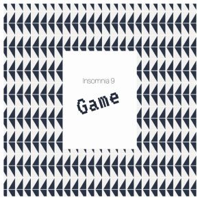 Download track Game (Original Mix) Insomnia 9