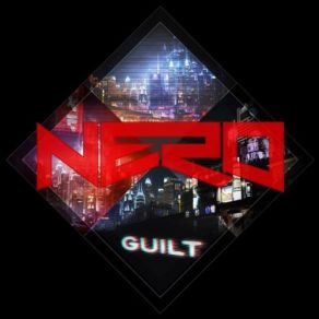 Download track Guilt (Original)  Nero