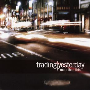 Download track Come Back To Me Trading Yesterday