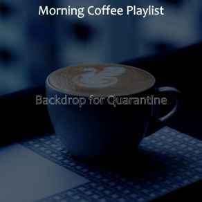 Download track Fiery Jazz Sax With Strings - Vibe For Quarantine Morning Coffee Playlist