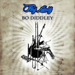 Download track You're Looking Good Bo Diddley