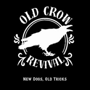 Download track Somebody`s Dime Old Crow Revival