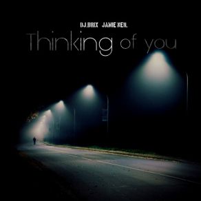 Download track Thinking Of You (Radio Edit) Jamie Neil