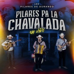 Download track Toño Chaidez (En Vivo) Los Pilares De Durango