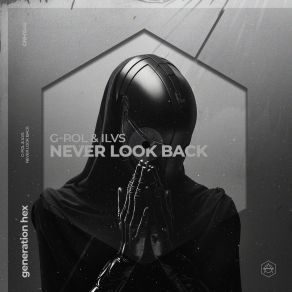 Download track Never Look Back (Extended Mix) Ilvs