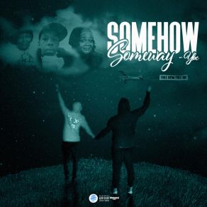 Download track SomeHow SomeWay Y. B. C