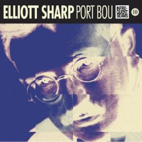 Download track Port Bou - Overture Elliott Sharp