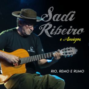 Download track Evolução Sadi Ribeiro E Amigos