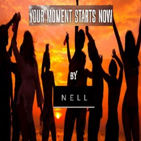 Download track Your Moments Starts Now Nell SilvaSandra, Gonsalez