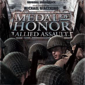 Download track Medal Of Honor: Allied Assault (Main Theme) Michael Giacchino