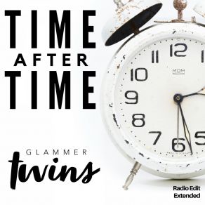 Download track Time After Time (Extended Version) Glammer Twins