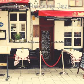 Download track Unique Ambiance For Coffeehouses Slow Relaxing Jazz