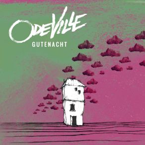 Download track Gute Nacht Odeville