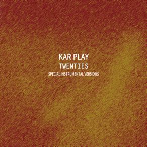 Download track Twenties (Edit Instrumental Mix Without Brass) Kar Play