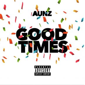 Download track Good Times Aunz