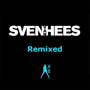 Download track Feel The Groove (Flapjackers Remix) Sven Van HeesFlapjackers