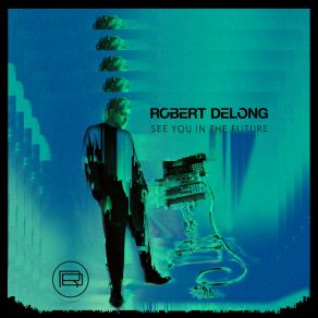 Download track First Person On Earth Robert Delong