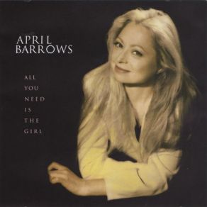 Download track All You Really Need Is The Girl April Barrows