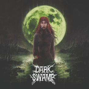 Download track Green Moon Dark Swamp