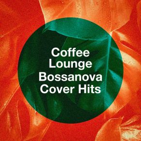 Download track God Only Knows (Bossa Nova Version; Originally Performed By The Beach Boys) Coffee Lounge Artists