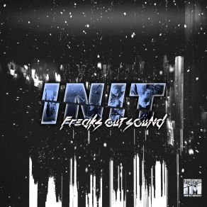 Download track Init (Ver. 1) Freaks Out Sound