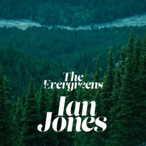 Download track Evergreens Ian Jones