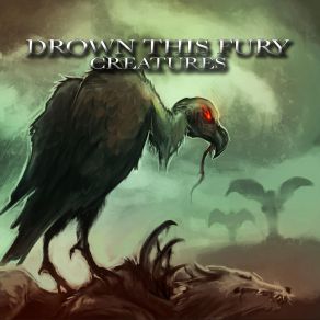 Download track The Wolves And Vultures Drown This Fury