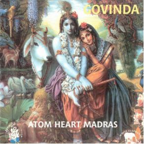 Download track Atom Heart Madras Suite - Part 2 (Charm Of Jaipur Atom Heart II) Govinda