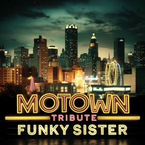 Download track Motown Tribute 16 Funky Sister