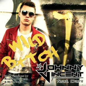 Download track Wild Bitch (I Think I Love You) (DJ Selecta Remix Edit) Johnny Vincent, Daril