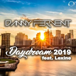 Download track Daydream 2019 (Danstyle Remix Edit) Lexine