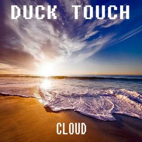 Download track Cloud (Extended Mix) Duck Touch