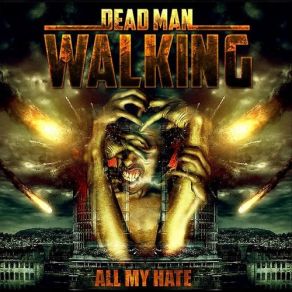 Download track All My Hate Dead Man Walking