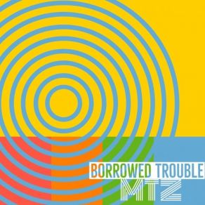 Download track Contigo Borrowed Trouble