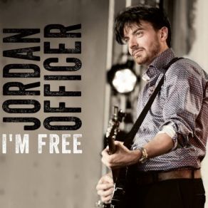 Download track I'm Free Jordan Officer