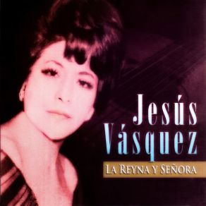 Download track A Mi Lima Querida: Cariño Mío / Mi Cariño Le Di / Bouquet Jesus Vasquez