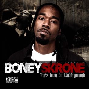 Download track Talez From Da Underground Boney SkroneShano, Noleone