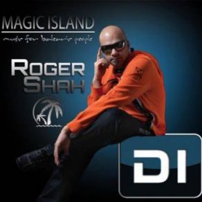 Download track Music For Balearic People Episode 333 Magic Island, Roger Shah