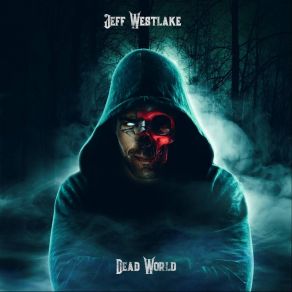 Download track Dead World Jeff Westlake