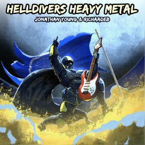 Download track We Are The Helldivers Jonathan Young, RichaadEB