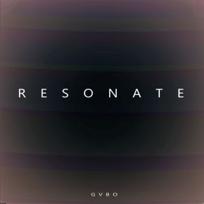 Download track Resonate GVBO