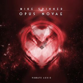 Download track Opus Novae (Extended Mix) Mike Spinner