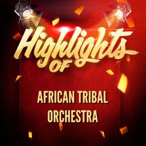 Download track Kisangani African Tribal Orchestra